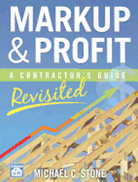 bokomslag Markup & Profit: A Contractor's Guide, Revisited