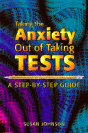 Taking the Anxiety Out of Taking Tests