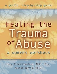 bokomslag Healing the Trauma of Abuse