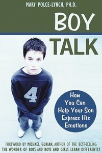bokomslag Boy Talk: How You Can Help Your Son Express His Emotions