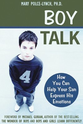 bokomslag Boy Talk: How You Can Help Your Son Express His Emotions