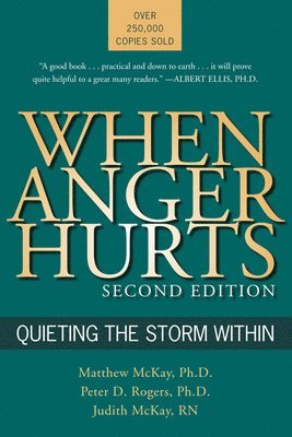 Matthew Mckay, Peter D Rogers, Judith Mckay - Mckay, M: When Anger Hurts, Häftad