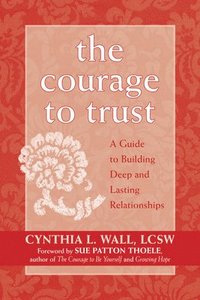 bokomslag The Courage To Trust