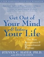 bokomslag Get out of your mind and into your life - the new acceptance and commitment