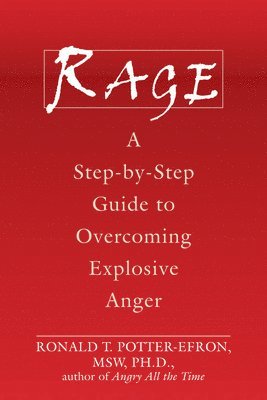 bokomslag Rage: A Step-By-Step Guide to Overcoming Explosive Anger