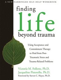 bokomslag Finding Life Beyond Trauma