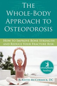 bokomslag The Whole-body Approach to Osteoporosis