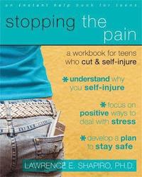 bokomslag Stopping The Pain: A Workbook for Teens Who Cut and Self-Injure