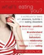 Tammy Nelson - What's Eating You?: A Workbook for Teens with Anorexia, Bulimia, and Other Eating Disorders, Häftad