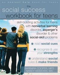 bokomslag Social Success Workbook For Teens: Skill-Building Activities for Teens with Nonverbal Learning Disorder, Asperger's Disorder, and Other Social-Skill Problems