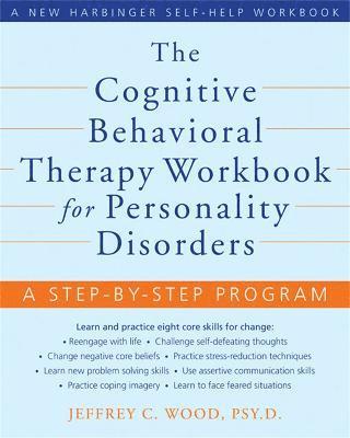 Cognitive Behavioral Therapy Workbook for Personality Disorders