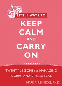 bokomslag Little Ways To Keep Calm and Carry On