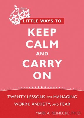 Little Ways To Keep Calm and Carry On 1