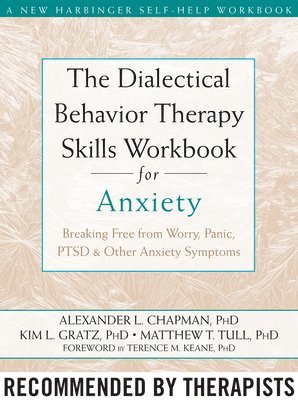 bokomslag The Dialectical Behaviour Therapy Skills Workbook for Anxiety