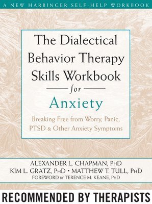 The Dialectical Behaviour Therapy Skills Workbook for Anxiety 1