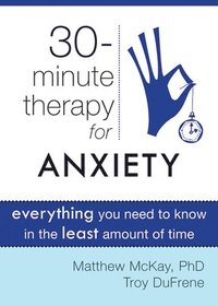 bokomslag Thirty-Minute Therapy for Anxiety