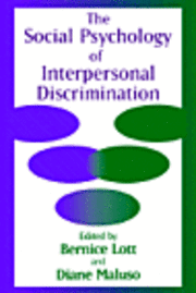 Social Psychology of Interpersonal Discrimination 1