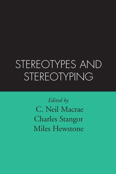 C. Neil Macrae, Charles Stangor, Miles Hewstone - Stereotypes and Stereotyping, Inbunden