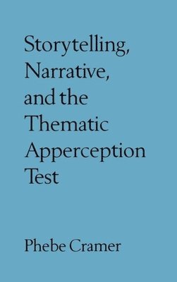Phebe Cramer, United States) Cramer, Phebe (Williams College - Storytelling, Narrative, and the Thematic Apperception Test, Inbunden