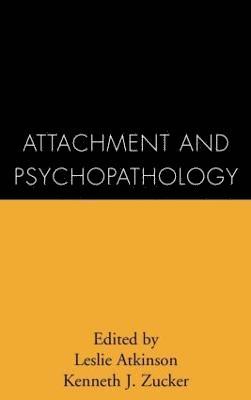 Attachment and Psychopathology 1