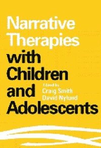 bokomslag Narrative Therapies with Children and Adolescents