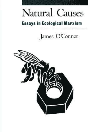 James O'Connor, United States) O'Connor, James (Center for Political Ecology - Natural Causes, Häftad