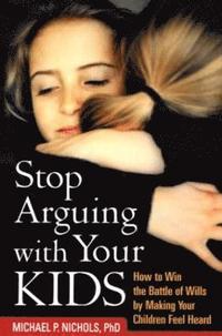 bokomslag Stop Arguing with Your Kids