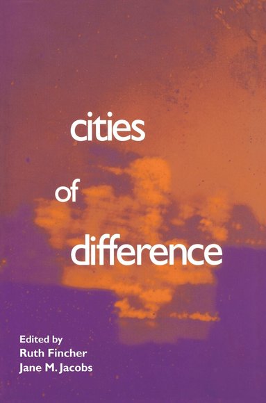 Ruth Fincher, Jane M. Jacobs - Cities of Difference, Häftad