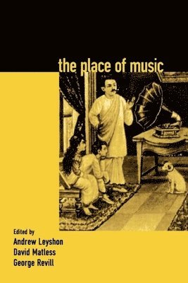 Andrew Leyshon, David Matless, George Revill, United Kingdom) Leyshon, Andrew (University of Bristol, United Kingdom) Matless, David (University of Nottingham, United Kingdom) Revill, George (Oxford Brookes University - Place of Music, Häftad