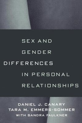 Sex and Gender Differences in Personal Relationships 1