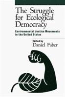 bokomslag The Struggle For Ecological Democracy