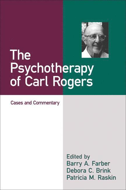 Barry A. Farber, Debora C. Brink, Patricia M. Raskin, Barry A Farber, Debora C Brink, Patricia M Raskin - Psychotherapy of Carl Rogers, Häftad