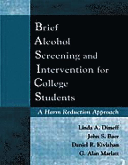 Linda A. Dimeff, John S. Baer, Daniel R. Kivlahan, G. Alan Marlatt, United States) Marlatt, G. Alan (PhD (deceased), Linda A Dimeff, John S Baer, Daniel R Kivlahan, G Alan Marlatt - Brief Alcohol Screening and Intervention for College Students (BASICS), Häftad
