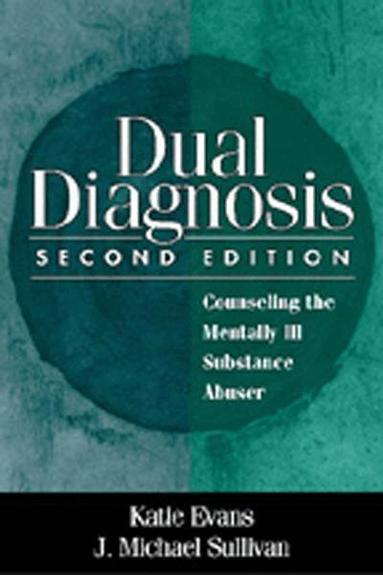 Katie Evans, J. Michael Sullivan - Dual Diagnosis, Second Edition, Häftad