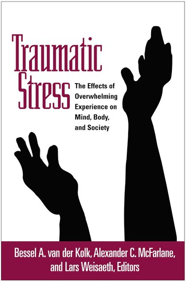 Bessel A. van der Kolk, Alexander C. McFarlane, Lars Weisaeth - Traumatic Stress, Häftad