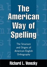 bokomslag The American Way of Spelling