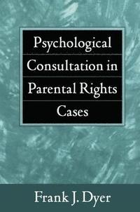 bokomslag Psychological Consultation in Parental Rights Cases