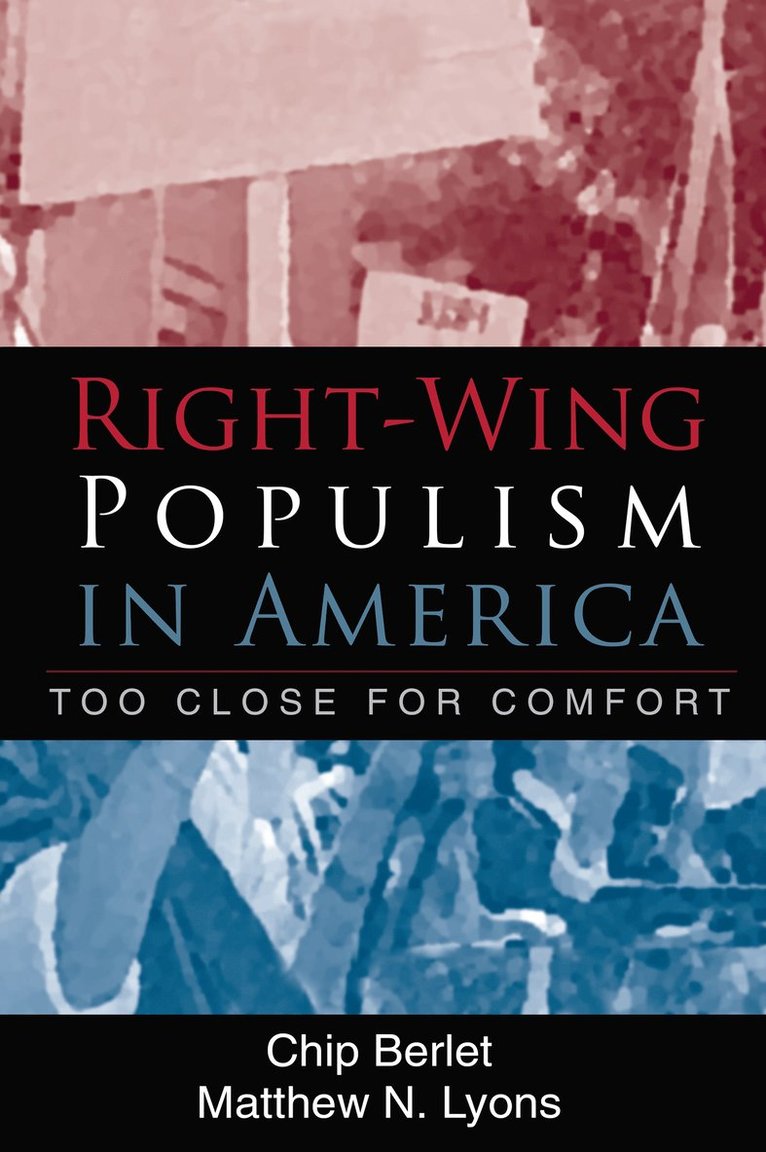 Chip Berlet, Matthew N. Lyons, USA) Lyons, Matthew N. (Independent Scholar, Matthew N Lyons - Right-Wing Populism in America, Häftad