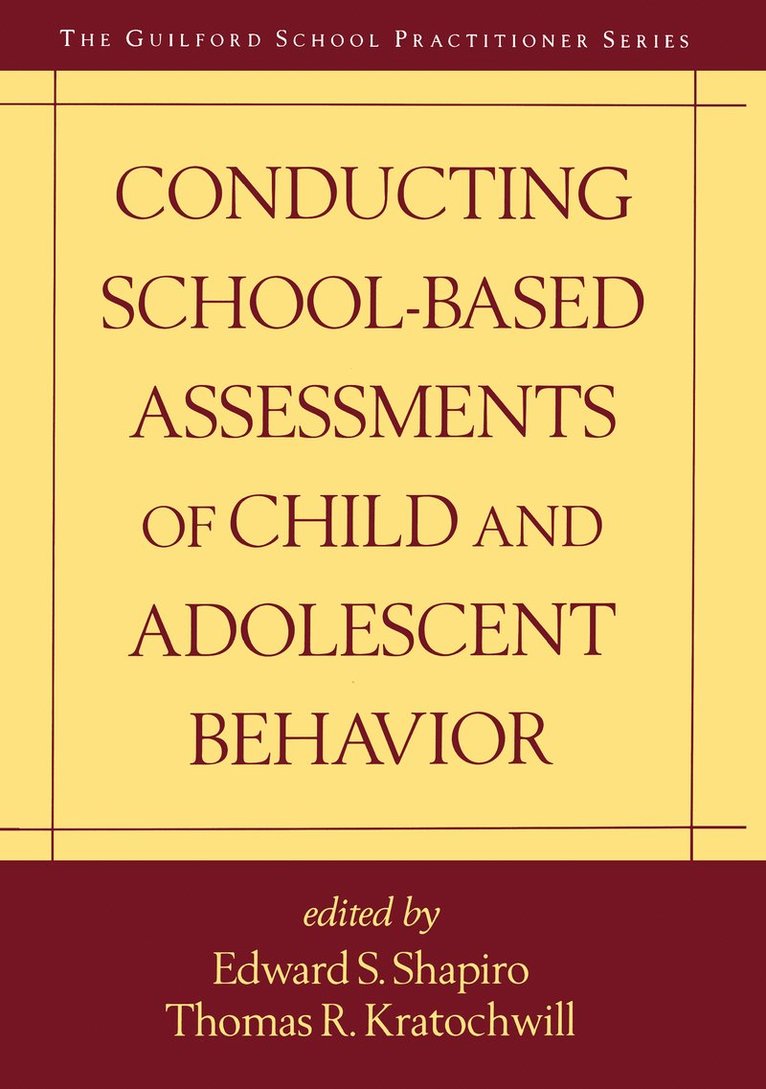 Conducting School-Based Assessments of Child and Adolescent Behavior, First Edition 1