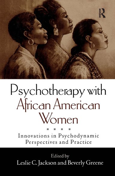 Leslie C. Jackson, Beverly Greene - Psychotherapy with African American Women, Inbunden