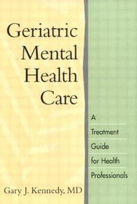bokomslag Geriatric Mental Health Care