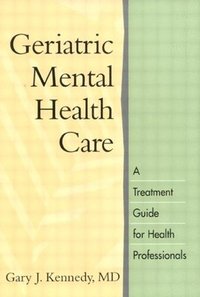 bokomslag Geriatric Mental Health Care