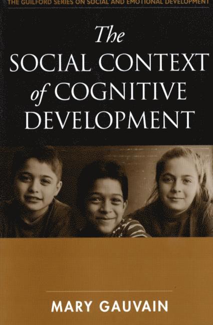 The Social Context of Cognitive Development 1