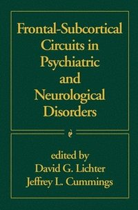 bokomslag Frontal-Subcortical Circuits in Psychiatric and Neurological Disorders