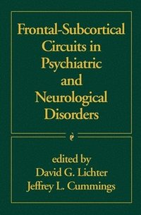 bokomslag Frontal-Subcortical Circuits in Psychiatric and Neurological Disorders