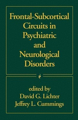 Frontal-Subcortical Circuits in Psychiatric and Neurological Disorders 1