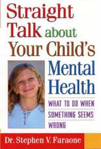 bokomslag Straight Talk about Your Child's Mental Health