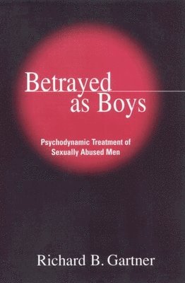 Richard B. Gartner - Betrayed as Boys, Häftad
