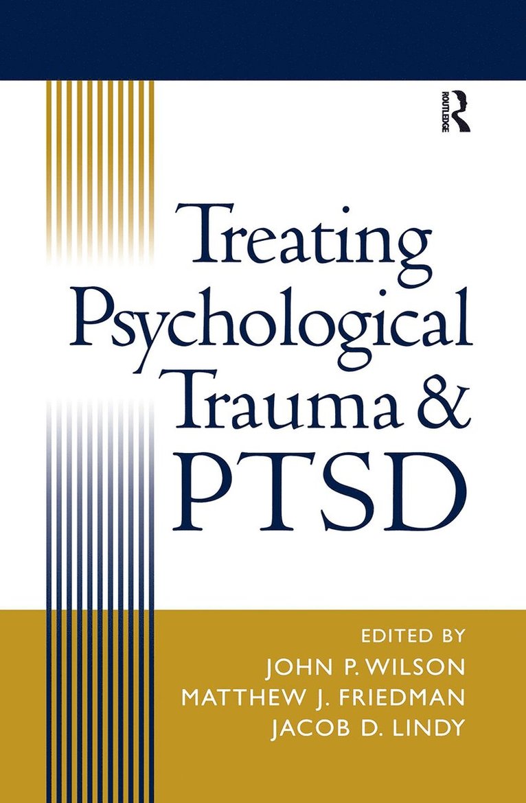 Treating Psychological Trauma and PTSD 1