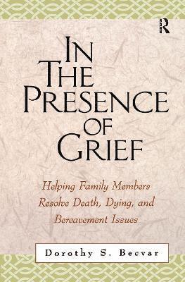 In the Presence of Grief 1